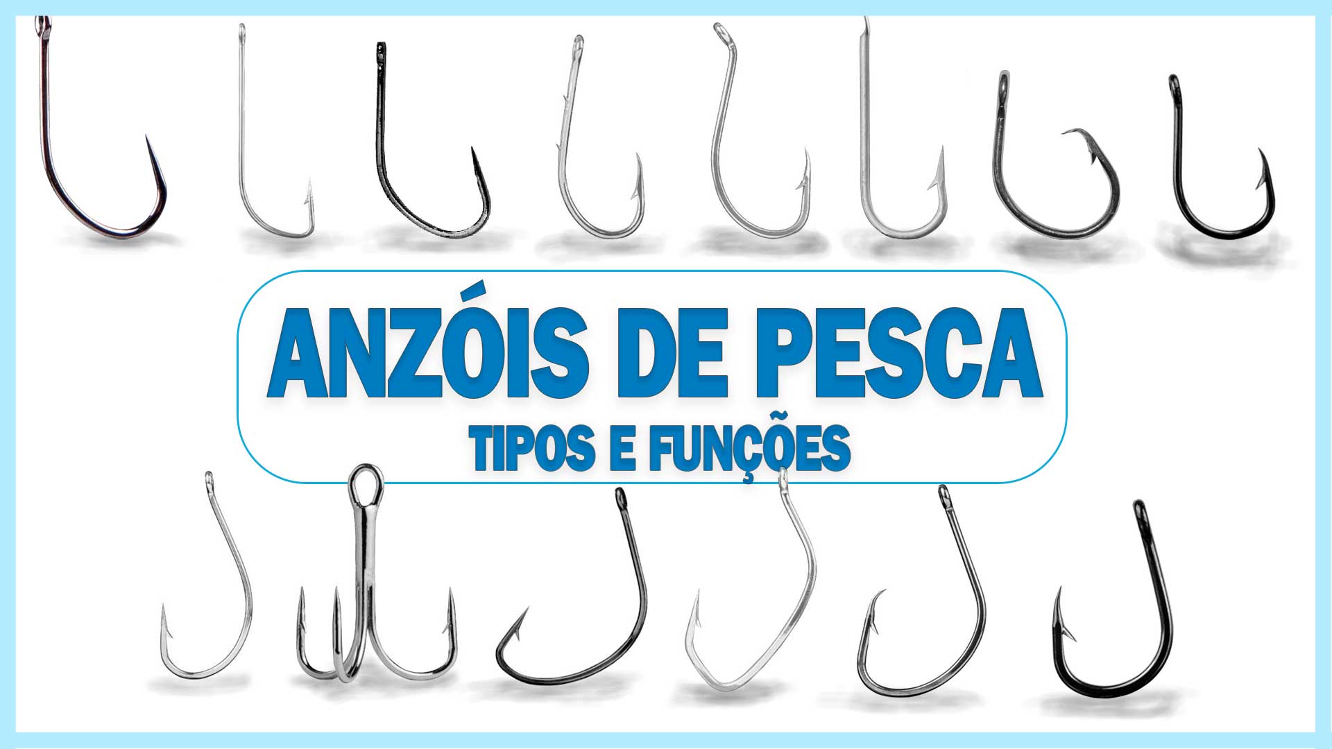 Anzol – Tipos e funções