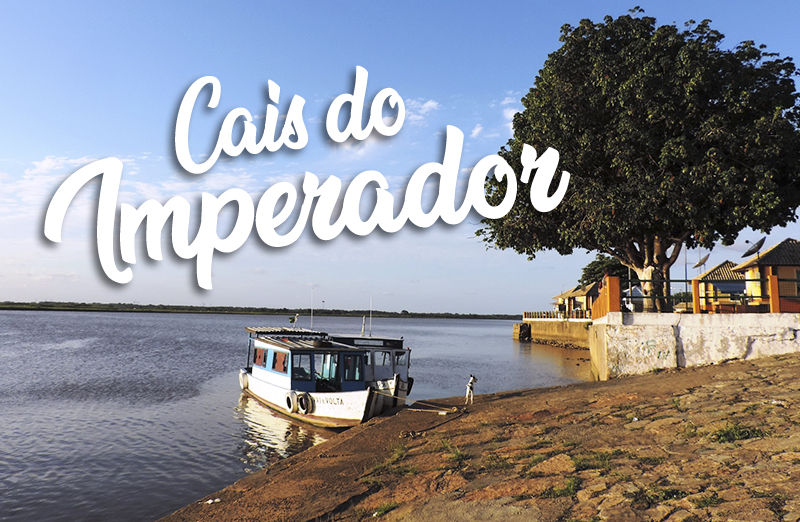 CAIS DO IMPERADOR E CAIS DA IMPERATRIZ