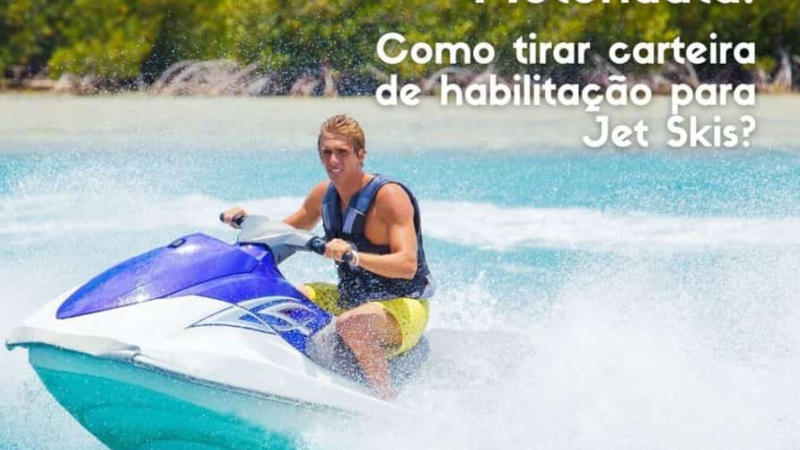 Motonauta: Como tirar carteira de habilitação para Jet Skis?