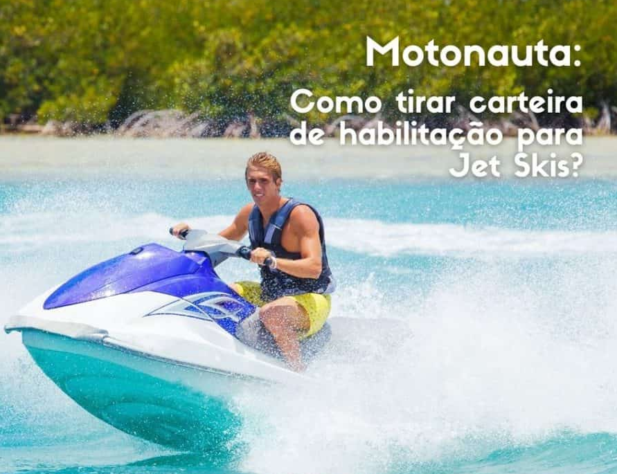 Motonauta: Como tirar carteira de habilitação para Jet Skis?