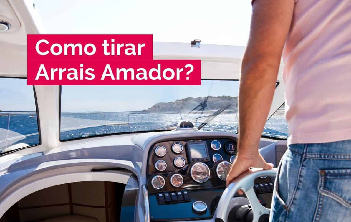 Saiba como tirar Arrais-Amador