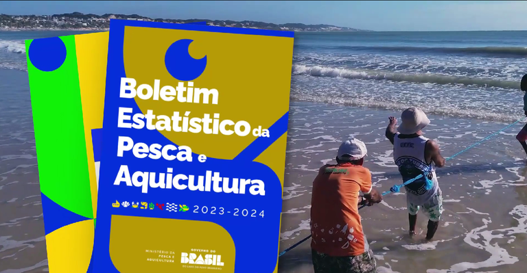 Ministério da Pesca e Aquicultura – Boletim e Painel da Estatística Pesqueira e Aquícola