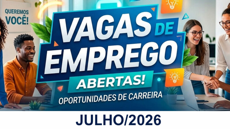 Vagas de Emprego de Julho de 2026