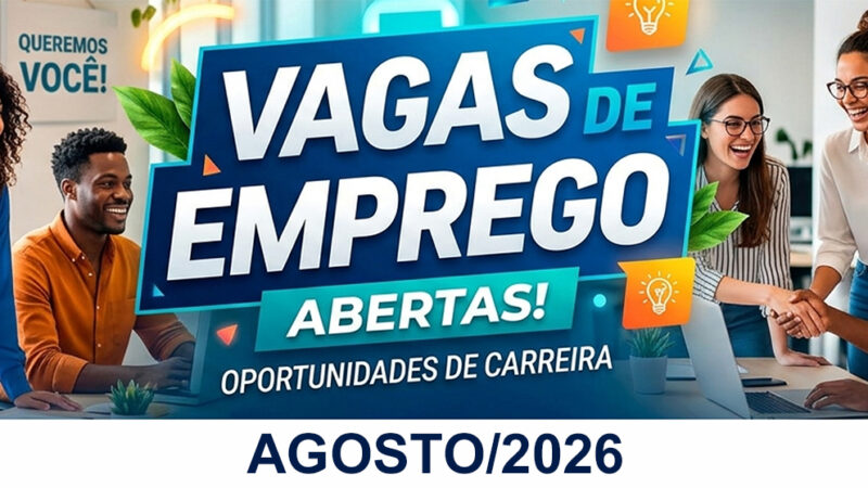 Vagas de Emprego de Agosto de 2026
